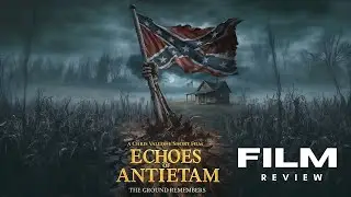 My Movie Review: Echoes of Antietam (2025) | Special Mark Productions