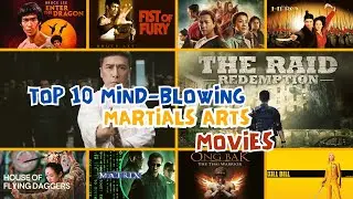Top 10 Mind-Blowing Martial Arts Movies | exclusive top 10