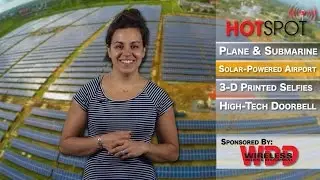 HotSpot Episode 127 - World's First Completely Solar-Powered Airport
