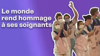 Partout dans le monde, les hommages aux soignants