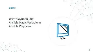 Current ansible-playbook Path - playbook_dir Magic Variable - Ansible Tip and Tricks