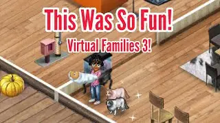 I Had So Much Fun Making This Video! | Just Gaming | Virtual Families 3 | Part 47