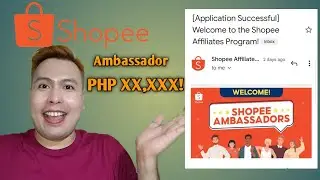 HOW TO BE A SHOPEE AMBASSADOR / 20,000 PHP IN A DAY