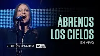 Christine D'Clario | Ábrenos los Cielos | En Vivo