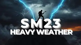SM23 &ndash; Heavy Weather (epic rock instrumental) 