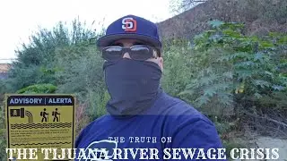 Stay Out The River-The Tijuana River Crisis[Full Documentary]