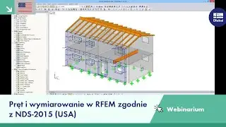 [EN] Webinarium: Pręt i wymiarowanie w RFEM zgodnie z NDS-2015 (USA)