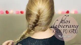 KŁOS DOBIERANY | DIY KROK PO KROKU | TUTORIAL | SELECTED FISHBRAID | BASIC VERSION STEP BY STEP