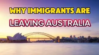 Why Immigrants Are Leaving Australia in Record Numbers