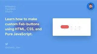Learn how to make Custom Fab-Button using HTML, CSS, and pure JavaScript.