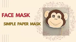 Как сделать маску для лица / Простая бумажная маска / Школьный проект #маскадлялица #маскаобезьян...