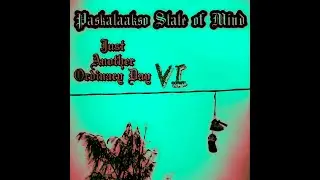 Just Another Ordinary Day VI (FULL TAPE)