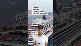 3 Things We DIDN&rsquo;T like about the Carnival Panorama Cruise Ship 😬