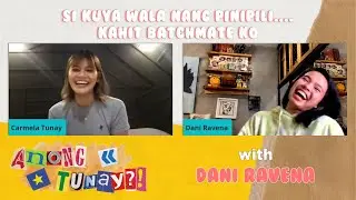 Anong Tunay?! | Dani Ravena pt. 2
