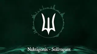 Naktigonis - Solivagant (Deepwoken OST)