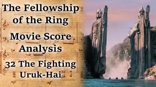 1.32 The Fighting Uruk-Hai | LotR Score Analysis