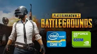 PlayerUnknown's Battlegrounds i7 3630QM GT650M Benchmark Test