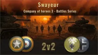 Swayeur // COH3: 2v2 - US UK vs DAK WHER | Operation Eindhoven | BG Airborne #2v2 @dydum