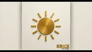 KRICE - Sun Shines (Produced By ttocs)