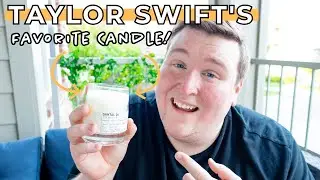 Candlemaker Reviews Taylor Swift's Favorite Candle!
