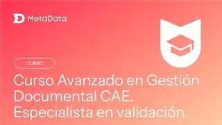 Curso Avanzado en gesti&oacute;n documental CAE. Especialista en validaci&oacute;n.