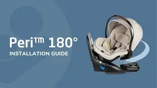 How to Install the Peri&trade; 180 Rotating Infant Car Seat | Maxi-Cosi