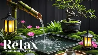 Relaxing Spa Music, Meditation Music, Nature Sounds -Relaxing Piano Music & Water Sounds, Calm Music