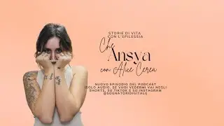 Viaggiare con l'epilessia - che Ansya! Podcast, episodio 35