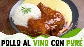 Delicioso Pollo al Vino con Puré | Pollo al vino super delicioso | Pollo al Vino jugoso y apetitoso