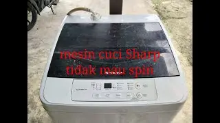 Cara service mesin cuci Sharp ES F950P GY tidak mau spin