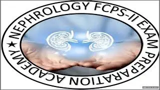 Struggling with the overwhelming FCPS Part 2 Nephrology syllabus? Comprehensive Guide by Dr Shazia 