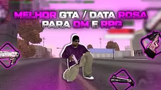 MELHOR !!! gta / data ROSA 🩷 para DM e RPG ( samp mobile )