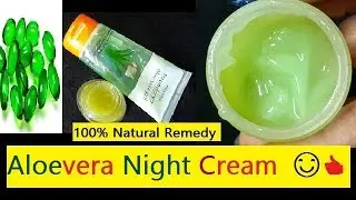 Aloevera Night Cream for fairness, dark spots and healthy glowing skin for all skin types