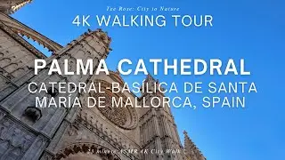 Walking Tour of Palma Cathedral, Mallorca - Spain | 4K ASMR | Gothic Masterpiece La Seu