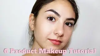 The 6 Product Makeup Look | Making It Up