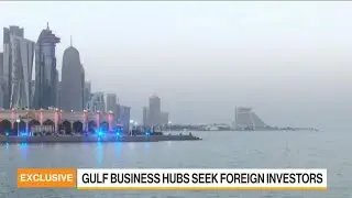 Gulf Business Hubs Seek Foreign Investors