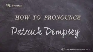 How to Pronounce Patrick Dempsey (Real Life Examples!)