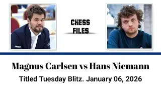 Magnus Carlsen va Hans Niemann &bull; Titled Tuesday Blitz. January 06, 2026