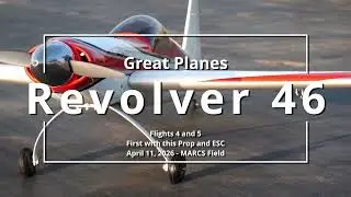 Great Planes Revolver46 Flies again - Flights 4-5