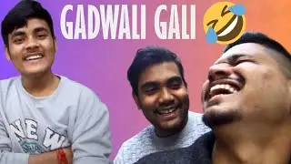 Gadwali main Gali Sunlo bhaiyoo😆😆