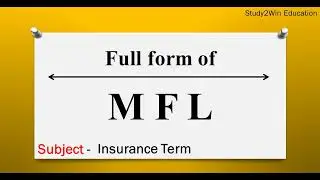 MFL ka full form | Full form of MFL in English | Subject - insurance term