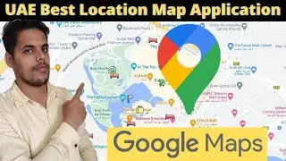 UAE Best Location Map Application | Google Map | Google Map Dubai | Hindi