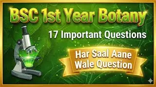 BSc 1st Year Botany Important Questions 2026 | Har Saal Aane Wale 17 Most Repeated Questions