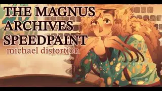 michael distortion // the magnus archives speedpaint