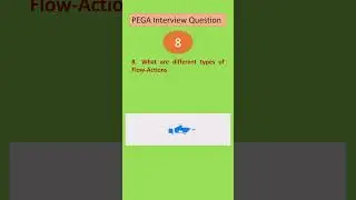 question - 8 pega interview questions #pega #Flows #pega interview questions Flows