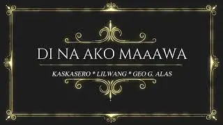 Di na ako maaawa - Kaskasero, Lilwang & Geo G. Alas (Official Lyrics Visualizer) BeatbyCyclopeBeatz