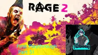 RAGE 2! First Time Blind Playthrough! - Episode 5! Wellspring! Mutant Bash TV And Racing Fails!