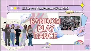 [KPOP IN UNIVERSITY] RANDOM PLAY DANCE - UCL Welcome Week 2023