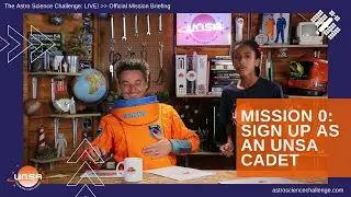 Mission 0: Sign Up As A Cadet | The Astro Science Challenge | UNSA (Unlimited Space Agency)
