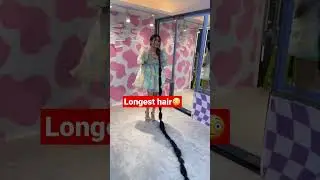 Wearing World's longest hair!!😳